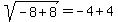 sqrt%28-8%2B8%29=-4%2B4