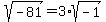 sqrt%28-81%29+=+3%2Asqrt%28-1%29