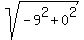 sqrt%28-9%5E2%2B0%5E2%29