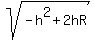 sqrt%28-h%5E2%2B2hR%29