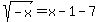 sqrt%28-x%29=x-1-7
