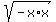sqrt%28-x%2Ax%29