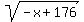sqrt%28-x%2B176%29