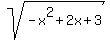 sqrt%28-x%5E2+%2B+2x+%2B+3%29