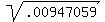 sqrt%28.00947059%29