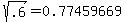 sqrt%28.6%29=0.77459669