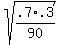 sqrt%28.7%2A.3%2F90%29