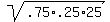 sqrt%28.75%2A.25%2A25%29