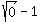sqrt%280%29-1