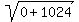 sqrt%280%2B1024%29