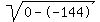 sqrt%280--144%29