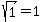 sqrt%281%29+=+1