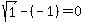 sqrt%281%29-%28-1%29+=+0