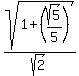 sqrt%281%2B%28sqrt%285%29%2F5%29%29%2Fsqrt%282%29