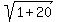 sqrt%281%2B20%29