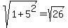 sqrt%281%2B5%5E2%29=sqrt%2826%29