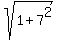sqrt%281%2B7%5E2%29