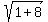 sqrt%281%2B8%29