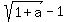 sqrt%281%2Ba%29-1