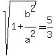 sqrt%281%2Bb%5E2%2Fa%5E2%29=5%2F3