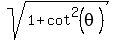 sqrt%281%2Bcot%5E2%28theta%29%29