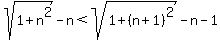 sqrt%281%2Bn%5E2%29-n%3Csqrt%281%2B%28n%2B1%29%5E2%29-n-1