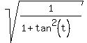 sqrt%281%2F%281+%2B+tan%5E2%28t%29%29%29