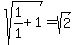 sqrt%281%2F1%2B1%29=sqrt%282%29