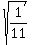 sqrt%281%2F11%29