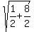 sqrt%281%2F2%2B8%2F2%29