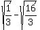 sqrt%281%2F3%29-sqrt%2816%2F3%29