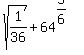 sqrt%281%2F36%29+%2B+64%5E%285%2F6%29