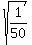 sqrt%281%2F50%29
