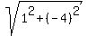 sqrt%281%5E2%2B%28-4%29%5E2%29