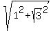 sqrt%281%5E2+%2B+sqrt%283%29%5E2%29