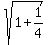 sqrt%281+%2B+1%2F4%29