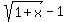 sqrt%281+%2B+x%29-1