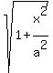 sqrt%281+%2B+x%5E2%2Fa%5E2%29