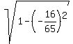 sqrt%281+-+%28-16%2F65%29%5E2%29