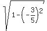 sqrt%281+-+%28-3%2F5%29%5E2%29