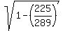 sqrt%281+-+%28225%2F289%29%29
