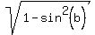 sqrt%281+-+sin%5E2%28b%29%29