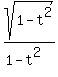 sqrt%281+-+t%5E2%29%2F%281+-+t%5E2%29