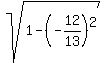sqrt%281-%28-12%2F13%29%5E2%29