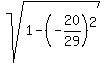 sqrt%281-%28-20%2F29%29%5E2%29
