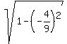 sqrt%281-%28-4%2F9%29%5E2%29