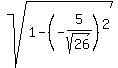 sqrt%281-%28-5%2Fsqrt%2826%29%29%5E2%29