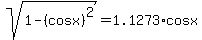 sqrt%281-%28cosx%29%5E2%29+=+1.1273%2Acosx