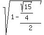 sqrt%281-%28sqrt%2815%29%2F4%29%2F2%29