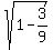 sqrt%281-3%2F9%29